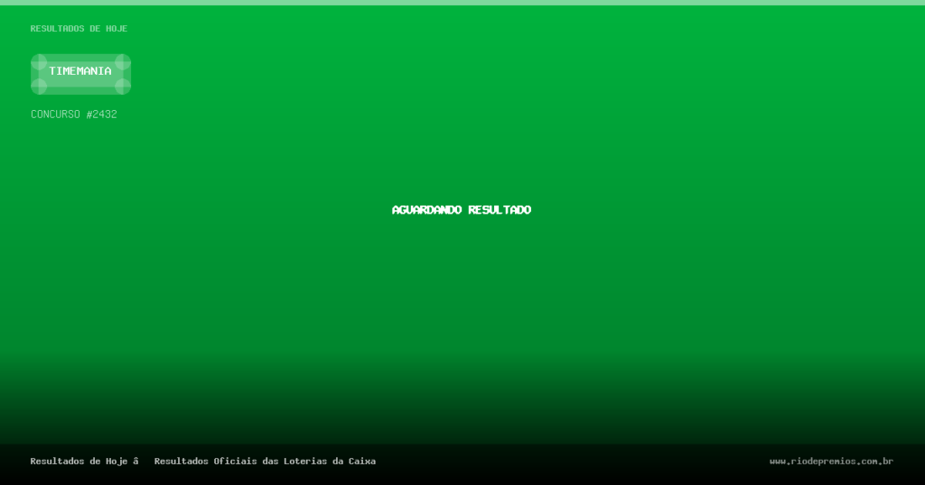 Resultado Timemania Concurso 2432 (23/08/2026) — Números Sorteados e Premiação Oficial